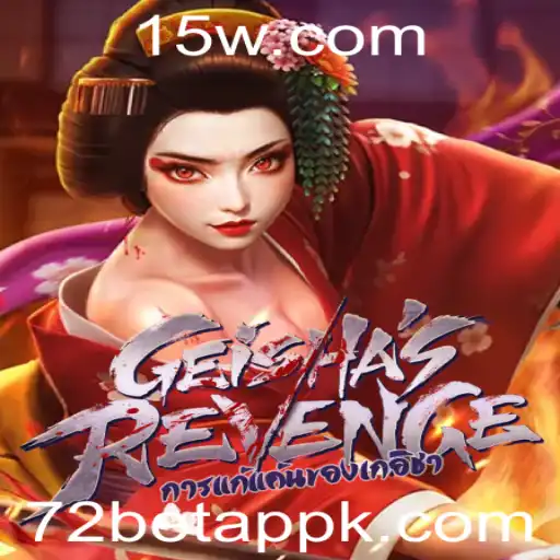GeishasRevenge: Aventuras e Desafios na 72 Bet App